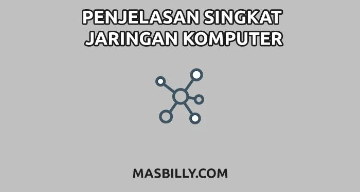 penjelasan singkat jaringan komputer