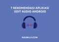 Aplikasi Edit Audio Android