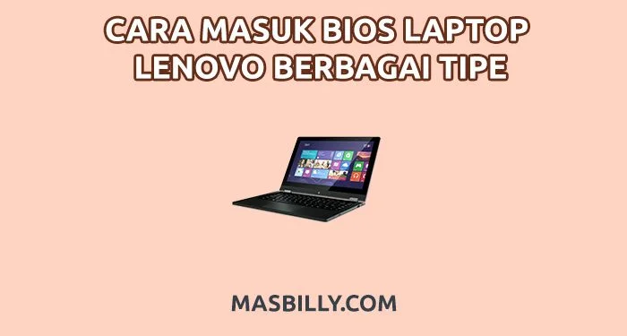Cara Masuk BIOS Laptop Lenovo