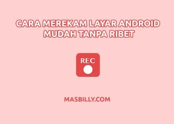 Cara Merekam Layar Android