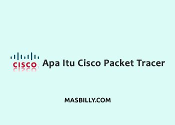 Apa Itu Cisco Packet Tracer