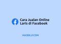 Cara Jualan Online Laris di Facebook