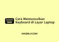 Cara Memunculkan Keyboard di Layar Laptop