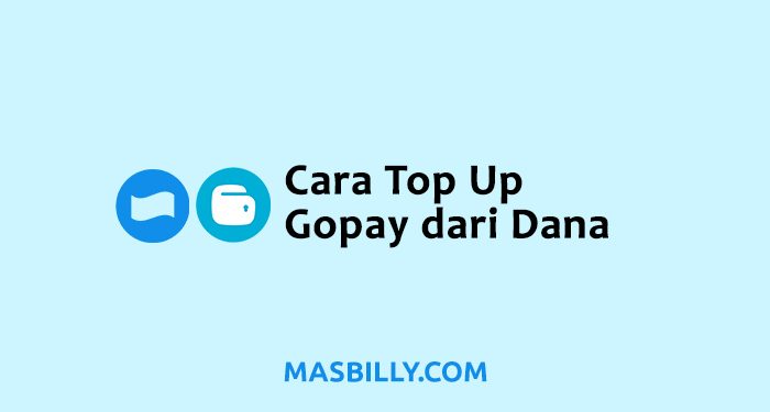 Cara Top Up Gopay dari Dana