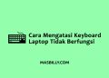 Cara mengatasi keyboard laptop tidak berfungsi