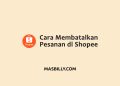 Cara membatalkan pesanan di Shopee